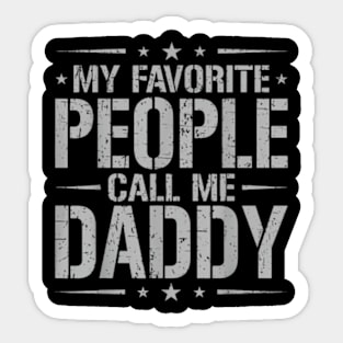 My Favorite People Call Me Daddy Father Day Sticker